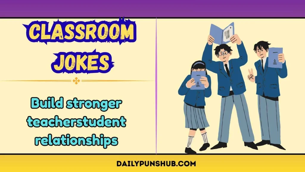 Classroom Jokes