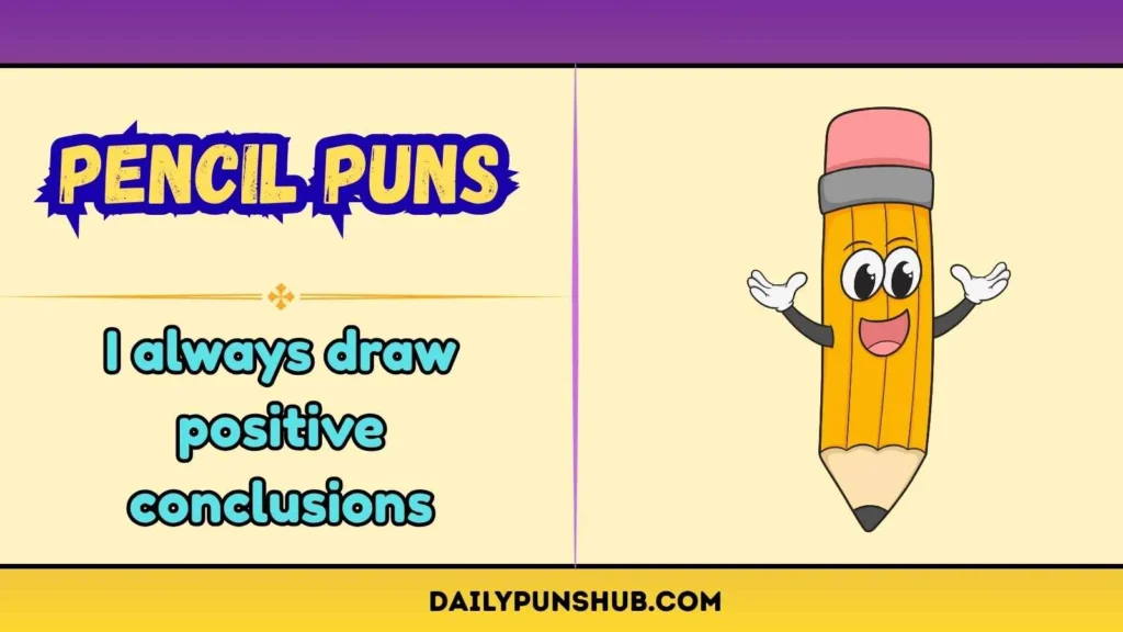 Short Pencil Puns 