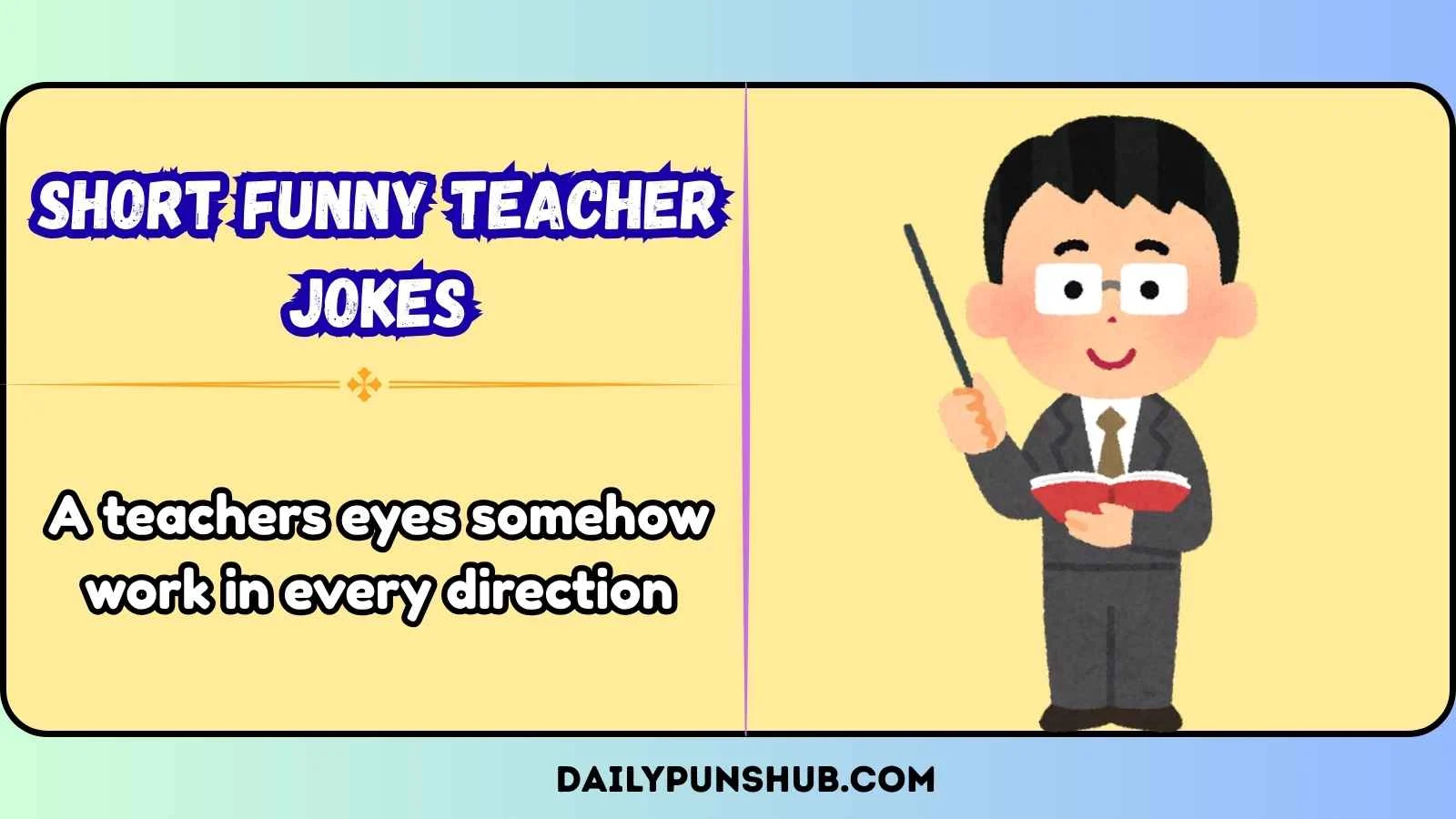 Short Funny Teacher Jokes