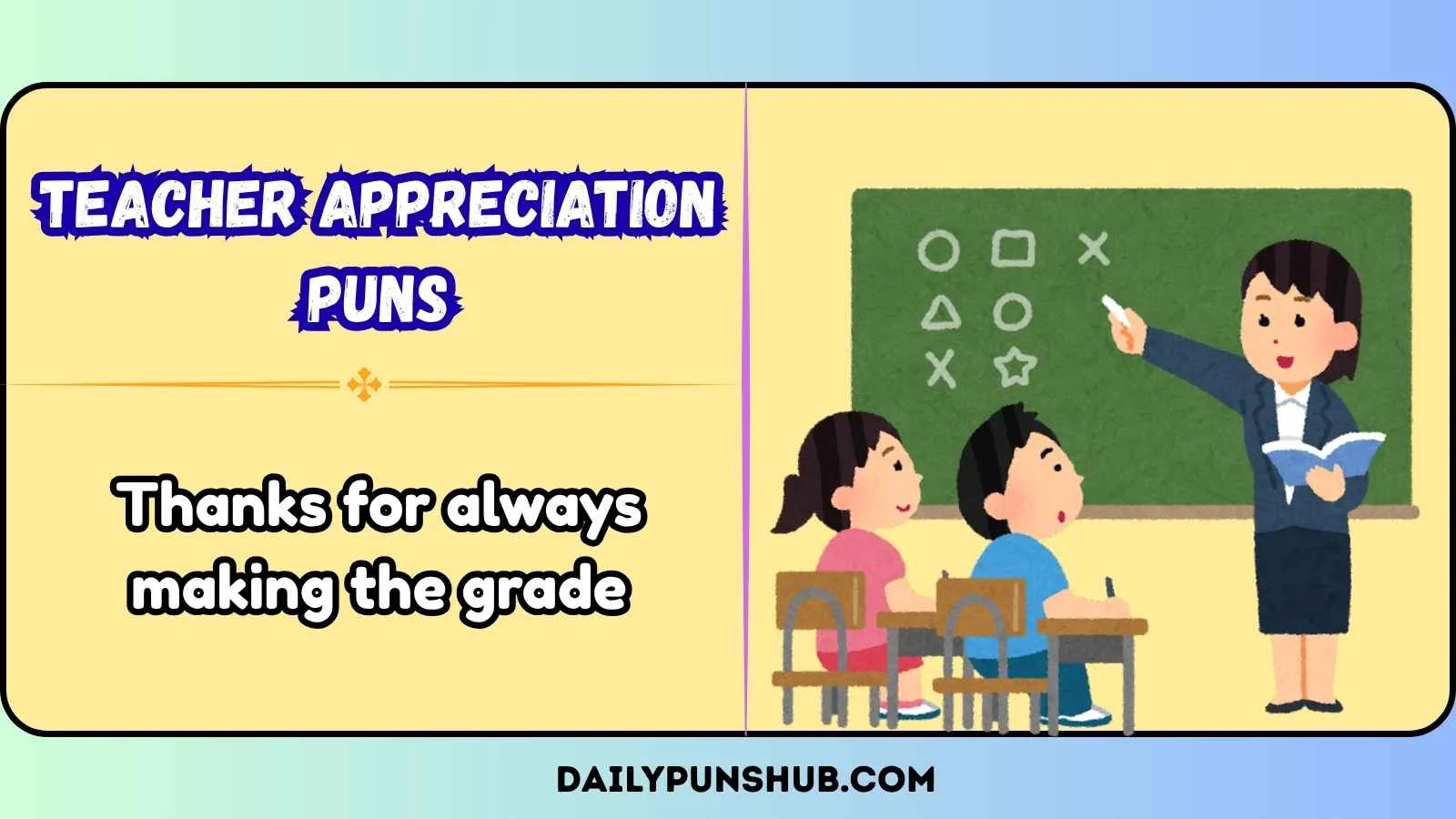 Teacher Appreciation Puns